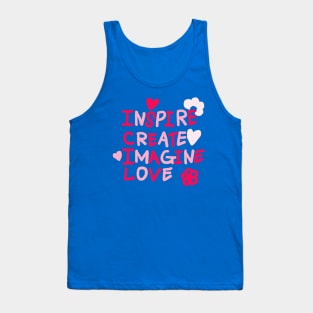 INSPIRE, CREATE, IMAGINE, LOVE Tank Top